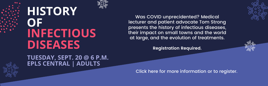 Register for the History of Infectious Disease at EPLS Central on Sept. 20 at 6 p.m.