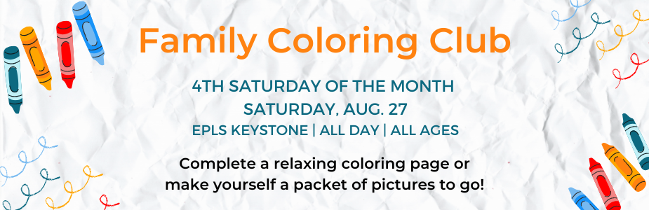 Join us at Keystone for a Family Coloring Club on Saturday, August 27.
